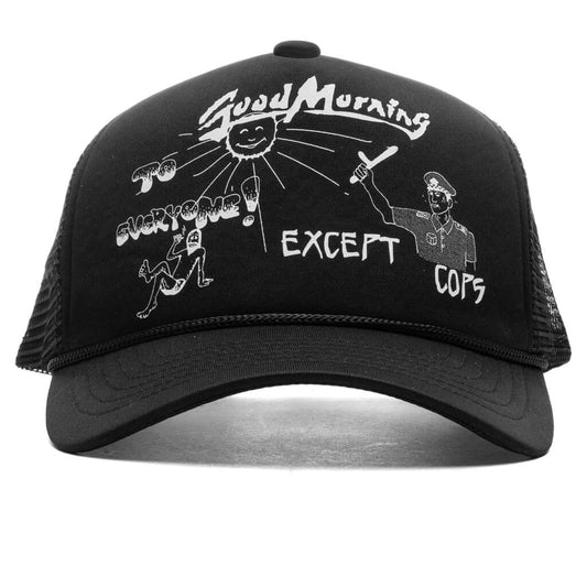 Good Morning Except Cops Trucker Cap - Black